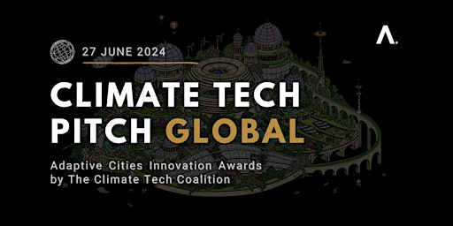 Imagem principal do evento Adaptive Cities Innovations Awards - Climate Tech Pitch Global