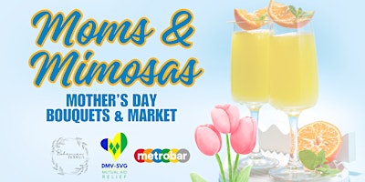 Imagem principal do evento Moms & Mimosas: Mother’s Day Bouquets and Market