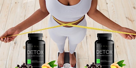 Eternum Detox  [Eternum Detox Acai Berry Complex] Perfect For Your Fat Loss Journey!!
