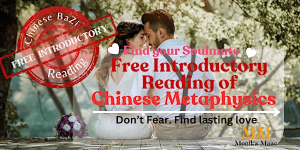 Don’t be afraid to find lasting love. Free introductory Bazi reading CDT1.