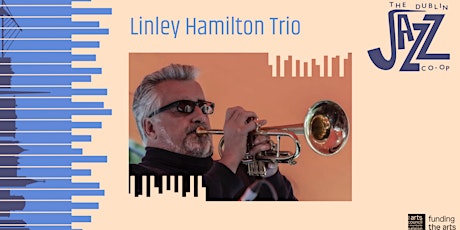 The Dublin Jazz Co-op Presents: Linley Hamilton Trio