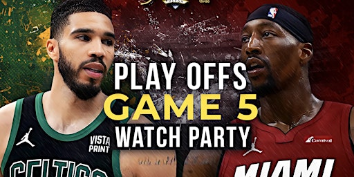 Primaire afbeelding van NBA Game 5 Watch Party : Celtics vs. Heat