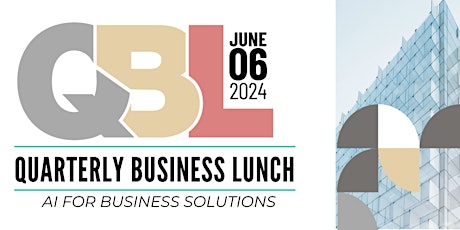 Quarterly Business Luncheon - AI Business Solutions