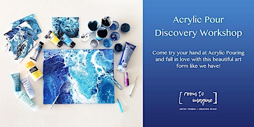 Immagine principale di Acrylic Pour Discovery Workshop with Room To Imagine 