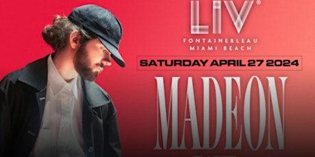 LIV Presents:MADEON Performing Live:Saturday ,27th April 2024.