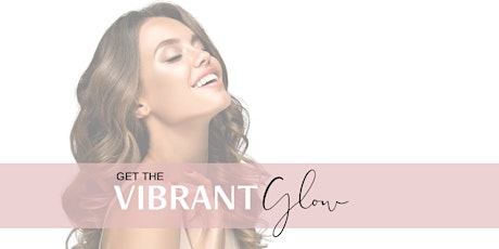Get your Vibrant Glow Open House in Meridian! (Evening)