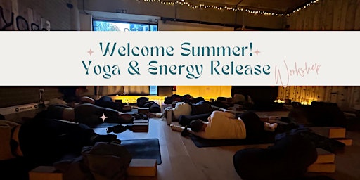 Welcome Summer!  Yoga & Energy Release primary image