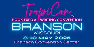 Primaire afbeelding van TropiCon'25 Branson Book Expo & Writing Convention