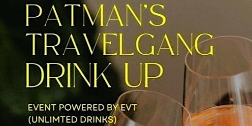 Patman's Travelgang Drink Up (July) primary image