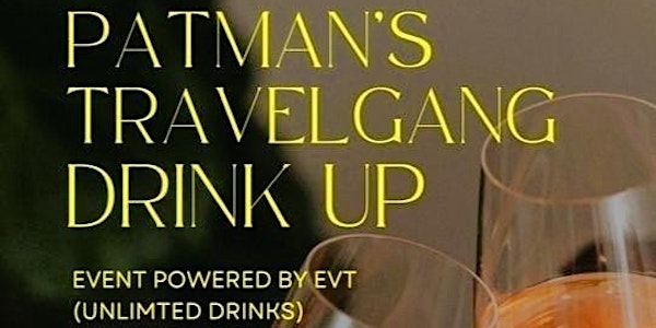 Patman's Travelgang Drink Up (July)