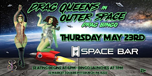 DRAG  QUEENS IN OUTER SPACE DRAG BINGO - MAY