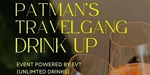 Imagem principal de Patman's Travelgang Drink Up (Aug)