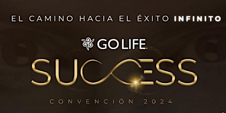 GO LIFE SUCCESS CONVENCIÓN ANUAL 2024
