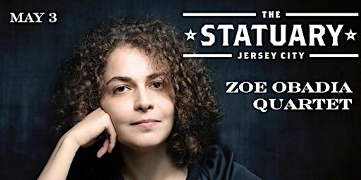 Image principale de The Statuary Presents: Zoe Obadia Quartet
