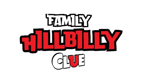 FAMILY Hillbilly Clue Murder Mystery Dinner at GratiDude Ranch primary image