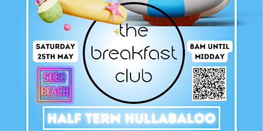 THE BREAKFAST CLUB HALF TERM HULLABALOO primary image