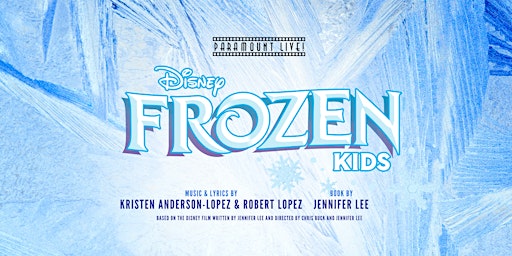 Imagem principal do evento Frozen Kids - CAST A - May 29