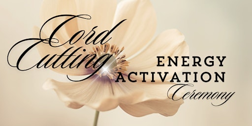 Cord Cutting & Energy Activation Ceremony primary image