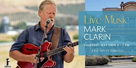 Image principale de Live Music at First Street Wine Co with Mark Clarin