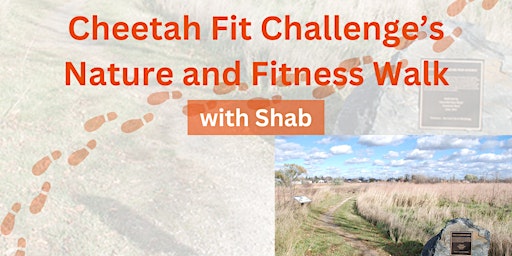 Imagem principal do evento Cheetah Fit Challenge's Nature and Fitness Walk