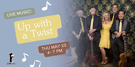 Live music at First Street Wine co with Up With A Twist!
