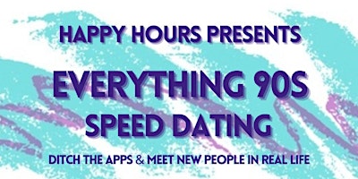 Imagem principal do evento Everything 90s Speed Dating Ages 30-45