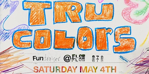 Primaire afbeelding van Flow State Grand Opening: TRU COLORS (May 4th 9pm-2am)