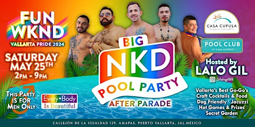 Hauptbild für BIG NKD POOL PARTY | AFTER PARADE 2024 | POOL CLUB PV at CASA CUPULA
