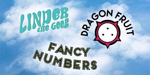 Fancy Numbers / Dragon Fruit / Linder The Geek primary image