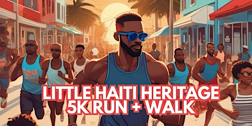 Primaire afbeelding van Little Haiti Heritage 5K Run + Walk