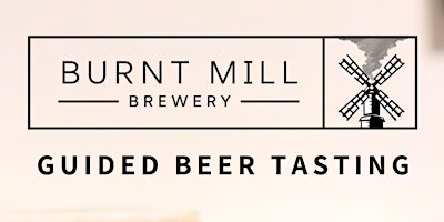 Hauptbild für Burnt Mill Guided Beer Tasting