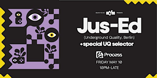 Imagen principal de Believe You Me with Jus-Ed (Underground Quality, Berlin) and Special Guest!