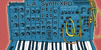 Imagem principal do evento FREE! | Los Angeles Synth/Modular Expo 2024