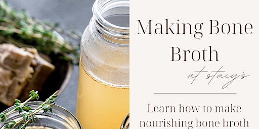 Learn to Make Bone Broth primary image