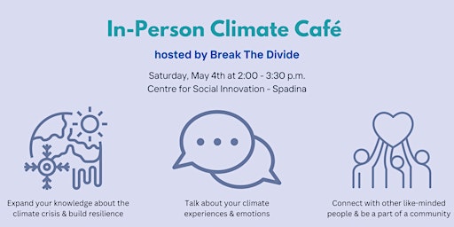 Image principale de In Person Climate Café (Climate Emotions Circle by Break The Divide)