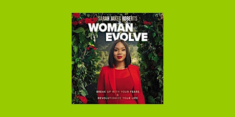 download [Pdf]] Woman Evolve: Break Up with Your Fears and   Revolutionize
