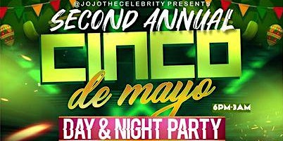 Second Annual Cinco de Mayo Day & Night Party primary image