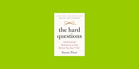 DOWNLOAD [PDF]] The Hard Questions: 100 Essential Questions to Ask Before Y