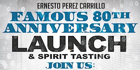 E.P. Carrillo Famous 80th Anniversary Launch & Spirit Tasting