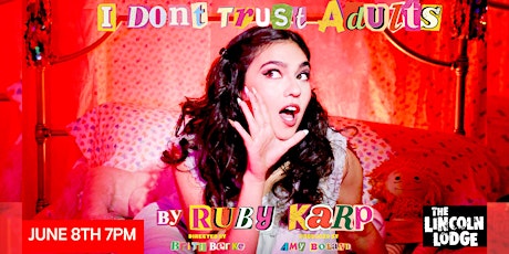 RUBY KARP: I DON’T TRUST ADULTS