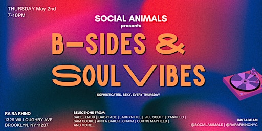 Primaire afbeelding van SOCIAL ANIMALS presents B-SIDES and SOUL VIBES
