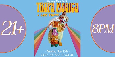 Imagem principal do evento Tropa Magica with Los Toms | LIVE AT THE ATRIUM