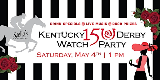 Stella's Fourth Annual Kentucky Derby Watch Party primary image