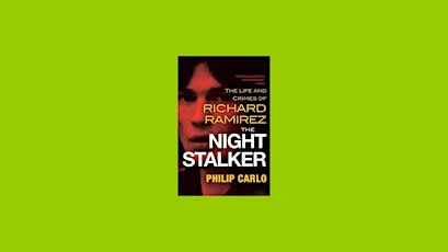 Download [Pdf] The Night Stalker: The Life and Crimes of Richard Ramirez by Philip Carlo EPUB Downlo