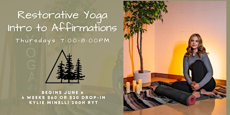 June Restorative Yoga Intro to Affirmations