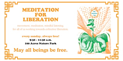 Imagem principal do evento Meditation for Liberation at the 100 Acres
