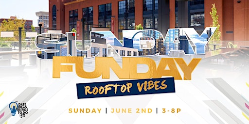 Image principale de Sunday Funday Rooftop Vibes