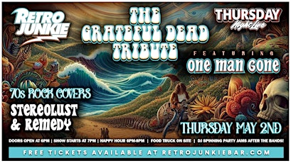 GRATEFUL DEAD TRIBUTE + 70s  ROCK COVERS... LIVE w/ 3 BANDS + FOOD TRUCK!