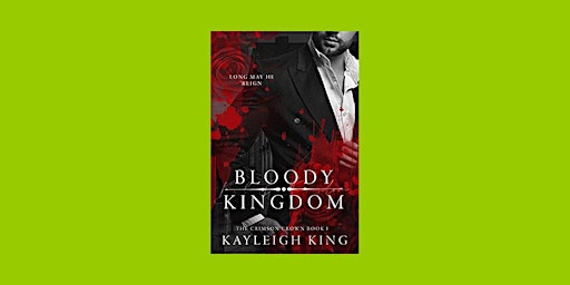 [Pdf] DOWNLOAD Bloody Kingdom (The Crimson Crown, #1) by Kayleigh   King ep primary image