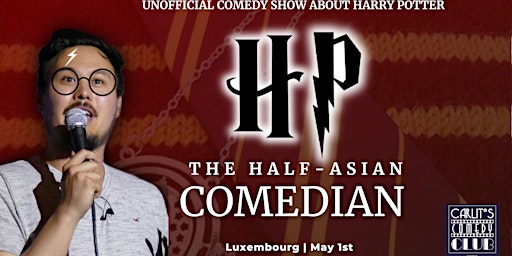 Imagem principal do evento HP the Half-Asian Comedian - Unofficial Harry Potter Comedy Show Luxembourg